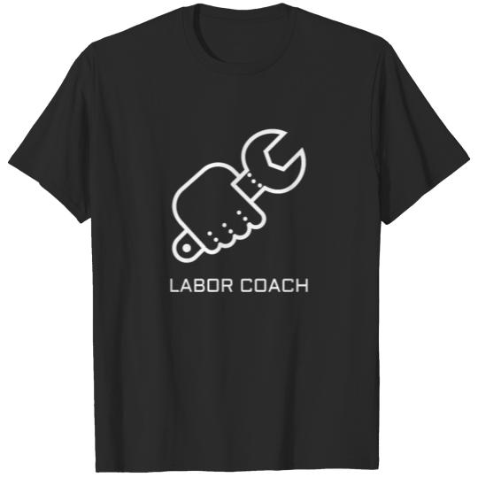 Discover Labor Coach. T-shirt
