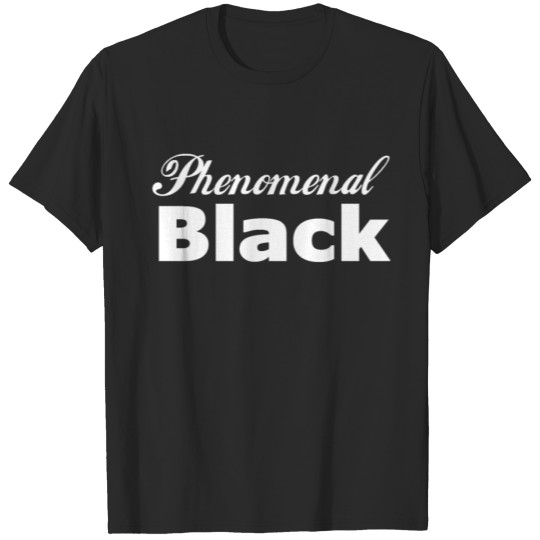 Discover Phenomenal Black T-shirt