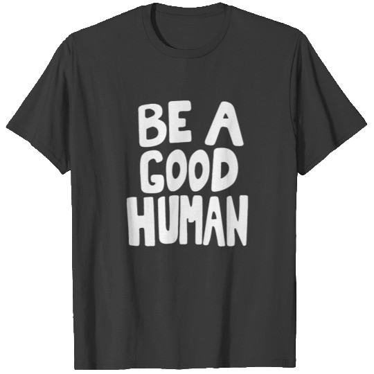 nomad be a good human Face Mask T-shirt