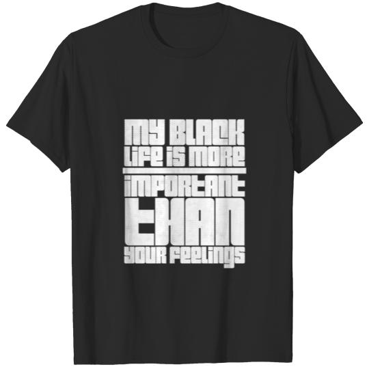 Discover Black Pride T Shirtmy Black Life Is More Important T-shirt