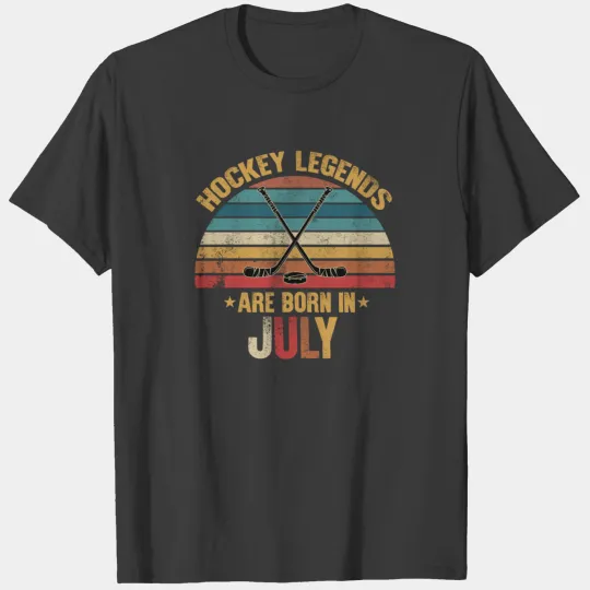 Hockey Legends Are Born In July T-shirt