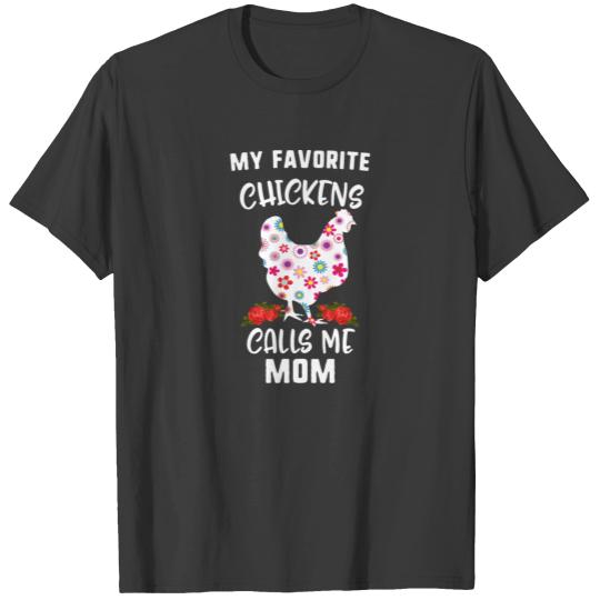 My Favorite Chickens Calls Me Mom Chicken T-shirt