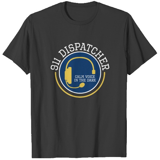 911 Dispatcher Calm Voice In The Dark T-shirt