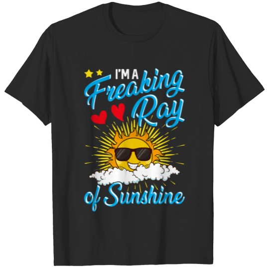 Cute I'm A Freaking Ray Of Sunshine T-shirt
