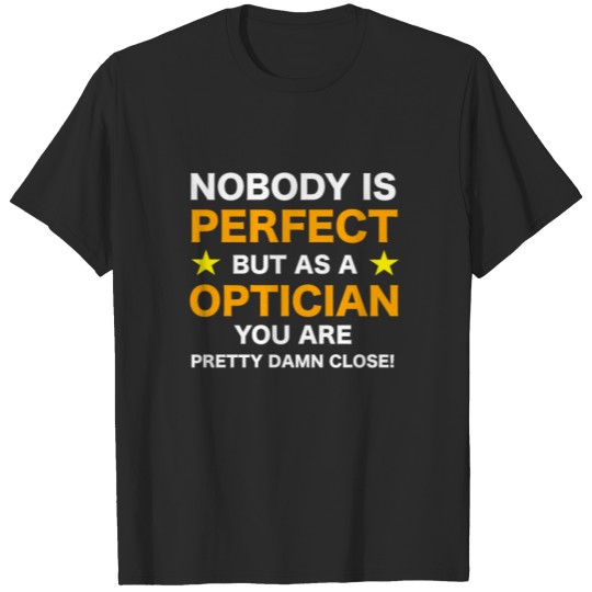 Discover Licensed Dispensing Optician funny design gift T-shirt