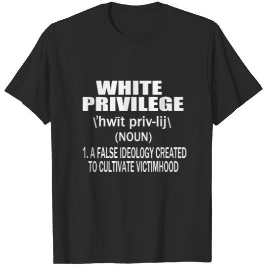white privilege definition T-shirt
