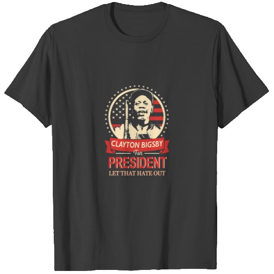 Dave Chappelle clayton Bigsby for President shirt T-shirt