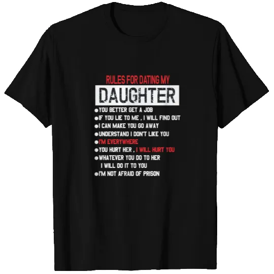 rules for dating my daughter T-shirt