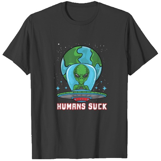 Alien - Humans Suck Galaxy Stars - Planet T-shirt