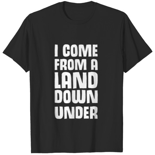 Discover Funny From a Land down under gift T-shirt