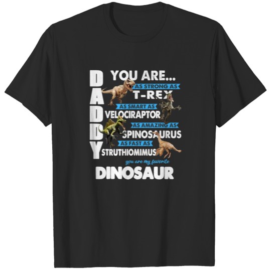 Discover Daddy You Are My Favorite Dinosaur Shirt Fathers D T-shirt
