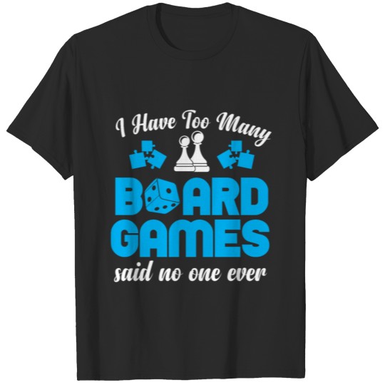Discover Too Many Board Games Chess Dice Game Lover T-shirt