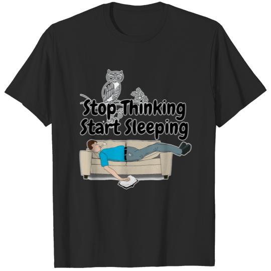 Discover Stop Thinking Start Sleeping T-shirt