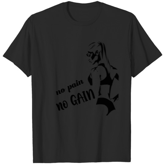 Discover no pain no gain T-shirt