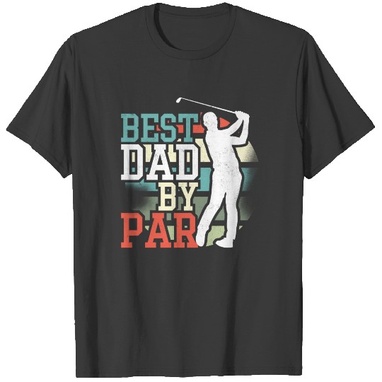Funny Best Dad By Par Father's Day Golf Papa Giftv T-shirt