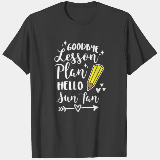 Teacher Goodbye Lesson Plan Summer Vacation T-shirt