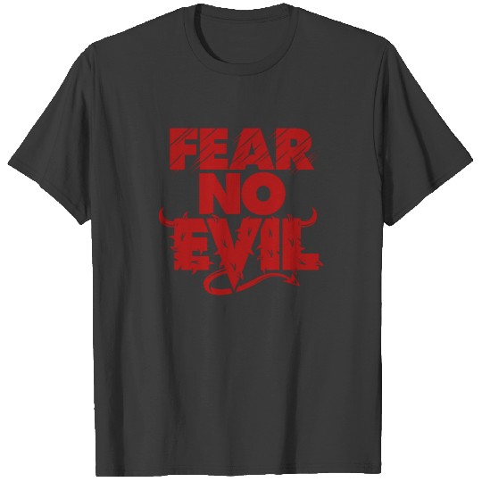 fear no evil T-shirt