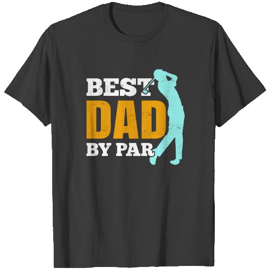 Funny Best Dad By Par Father's Day Golf Papa Giftv T-shirt