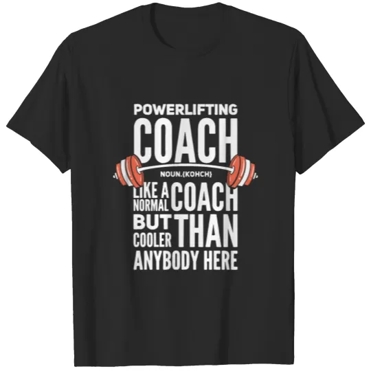 Powerlifting Coach Definition For Gym Buddys T-shirt