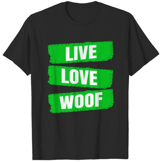 Discover dog - live love woof T-shirt