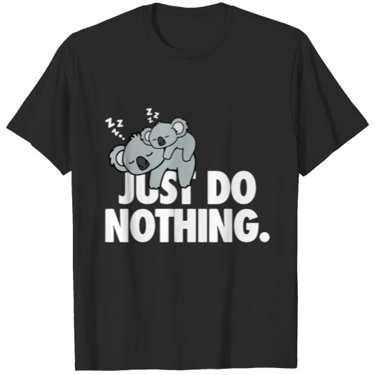 Discover Just Do Nothing - Funny Lazy Koala with Koala Mama T-shirt