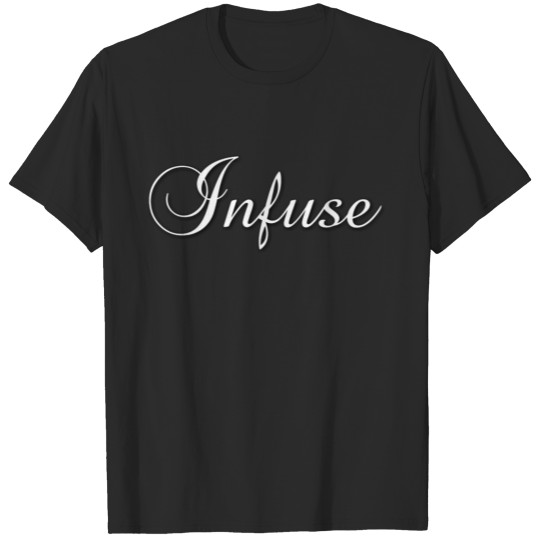 Discover Infuse new style T-shirt