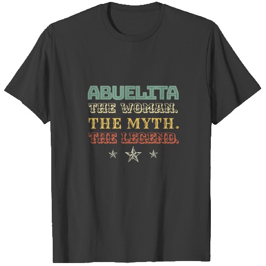 ABUELITA The Woman The Myth The LegendABUELITA leg T-shirt