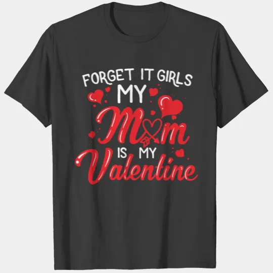 Valentine's Day Mom Is My Valentine Kids Gift T-shirt