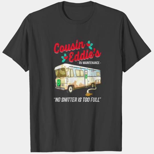 Cousin Eddie s RV Maintenance No Shitter Is Too Fu T-shirt