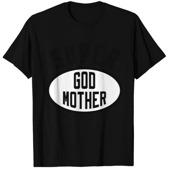 Super God Mother T-shirt