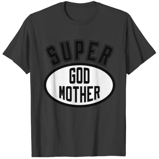 Super God Mother T-shirt