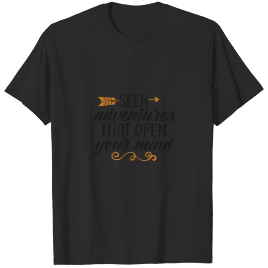 Discover seek adventures that open your mind T-shirt