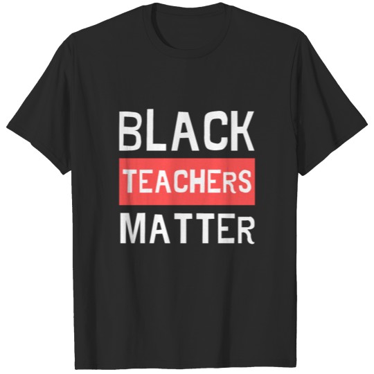 Discover Black Teachers Matter - Digital Lettering T-shirt