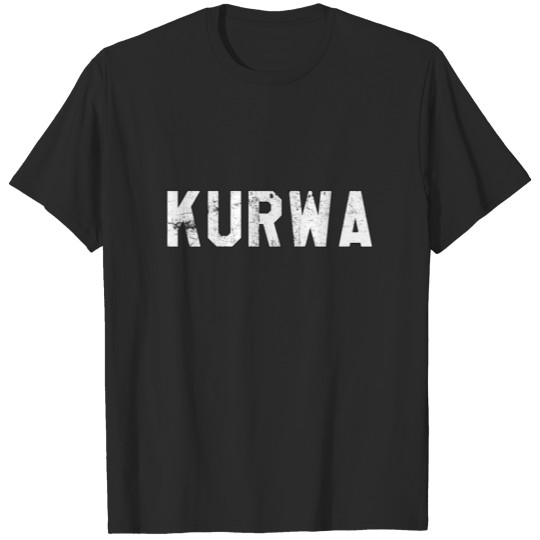 Discover Kurwa I Funny Polska Polish Gifts Poland T-shirt