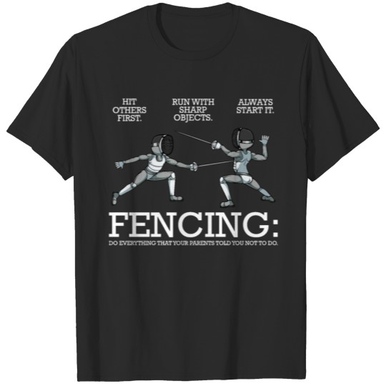 Discover Funny Fencing Fencer Tee - Everything Your Parents T-shirt
