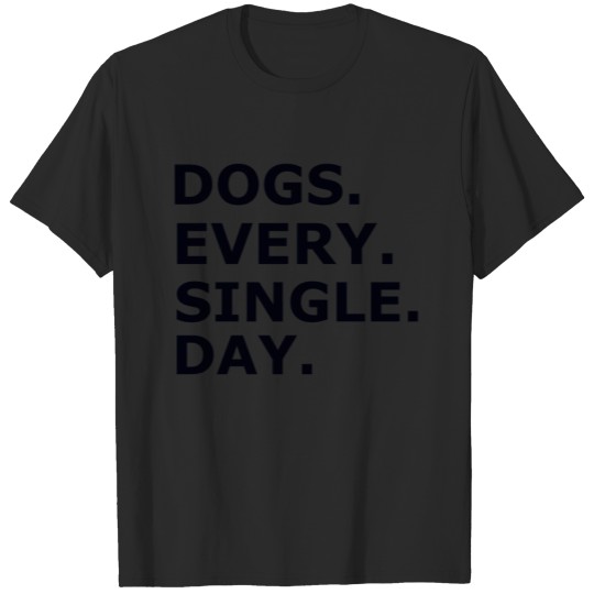 Discover Dogs Every Single Day T-shirt