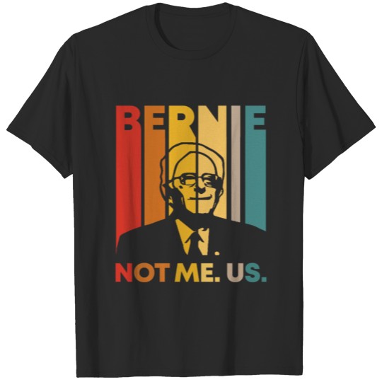 Not Me Us Bernie Sanders 2020 Retro Election Gifts T-shirt