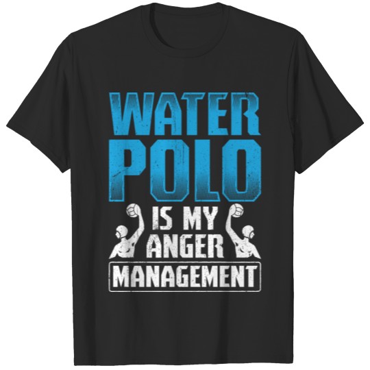 Discover Funny Water Polo Design Quote Anger Management T-shirt