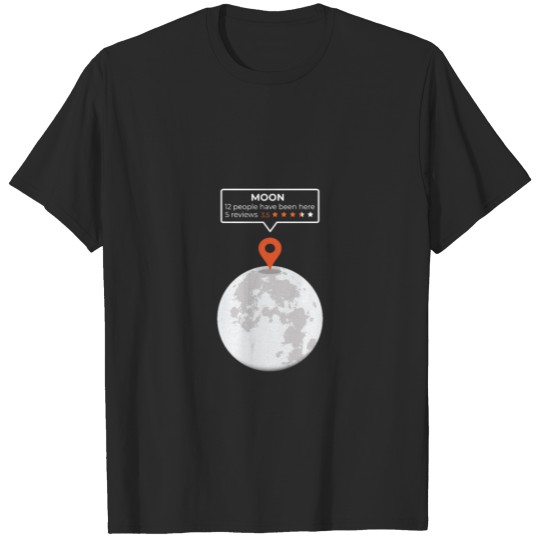 Discover Moon Location with revies funny moon Tshirt maps T-shirt