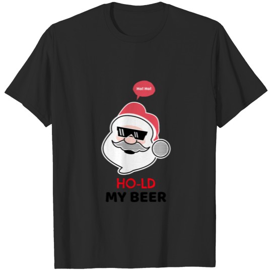 Discover Santa Claus Ho Ho Halt my beer gift T-shirt