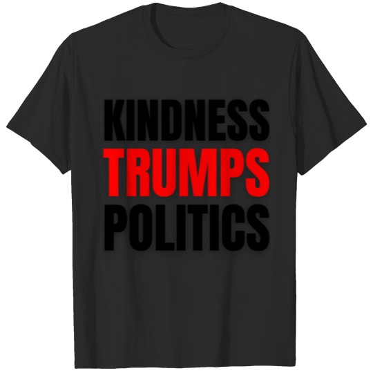 Discover Kindness Trumps Politics T-shirt