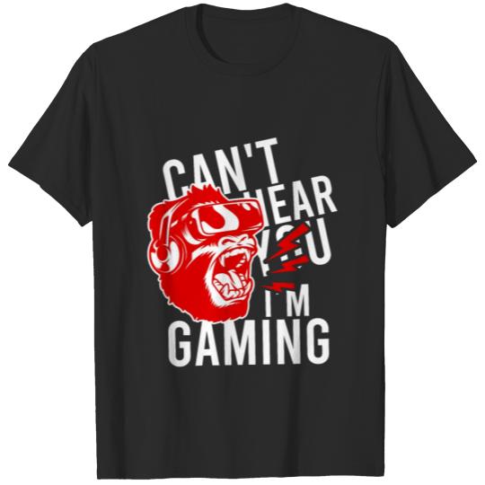 Discover Can't Hear You I'm Gaming T-shirt
