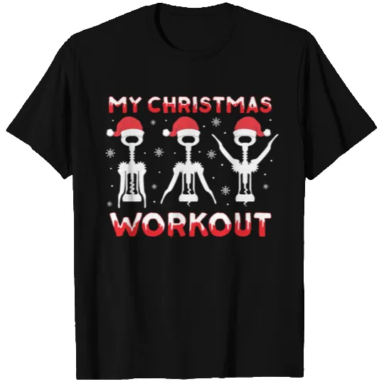 My Christmas Workout Gym Corkscrew Wine Xmas Gift T-shirt