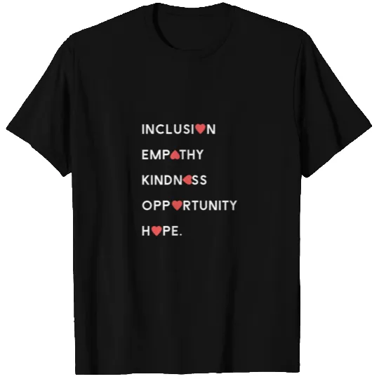 Hearts Inclusion Empathy Kindness Opportunity Hope T-shirt