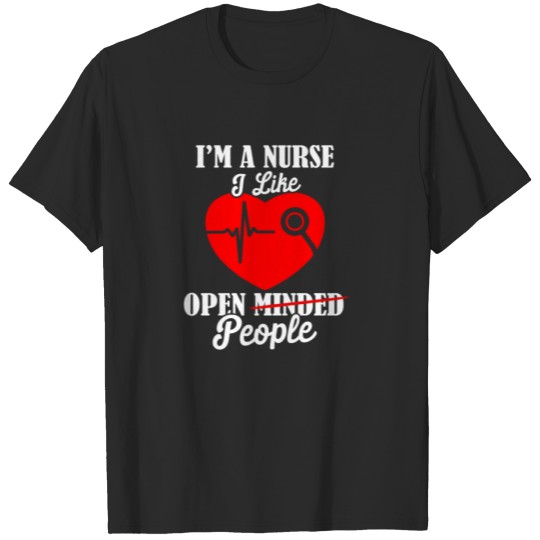 Discover Nurse with heart Open-minded people T-shirt