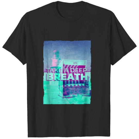 Take a deep Breath Design T-shirt
