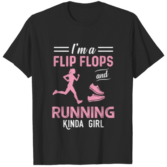 Discover I'm A Flip Flops And Running Kinda Girl T-shirt
