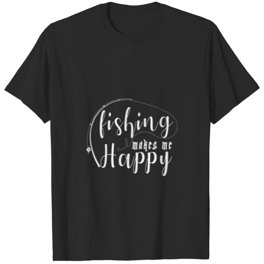 Discover fishing makes me happy T-shirt