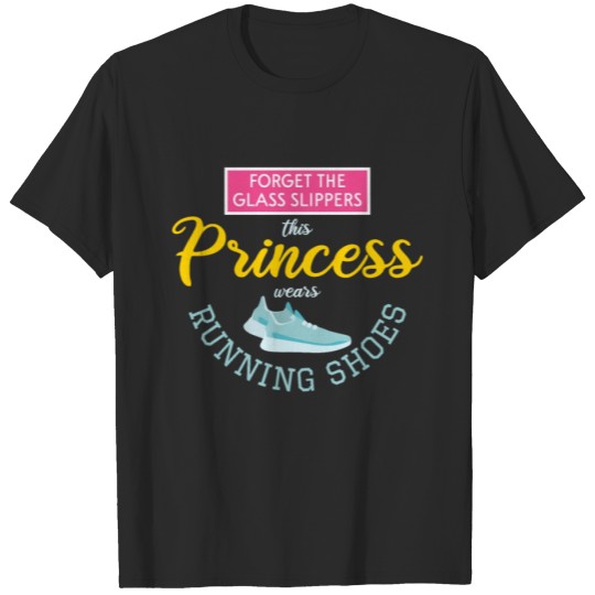 Discover Forget The Glass Slippers This Princess Wears Runn T-shirt
