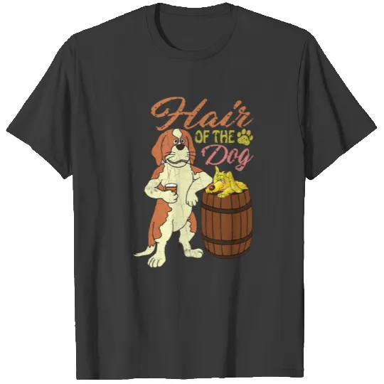 Hair of the dog T-shirt
